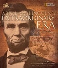 Cover: Abraham Lincoln's Extraordinary Era - National Geographic Society