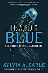 Abbildung von: The World Is Blue - National Geographic Society