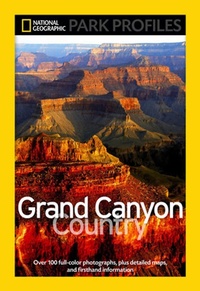 Abbildung von: National Geographic Park Profiles: Grand Canyon County - National Geographic Society