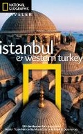 Cover: National Geographic Traveler: Istanbul and Western Turkey - National Geographic Society