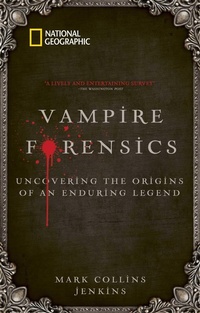 Enlarge image Cover: Vampire Forensics - National Geographic Society