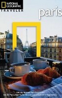 Abbildung von: National Geographic Traveler: Paris, 3rd Edition - National Geographic Society
