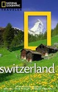 Cover: National Geographic Traveler: Switzerland - National Geographic Society