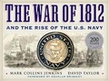 Cover: The War of 1812 and the Rise of the U.S. Navy - National Geographic Society