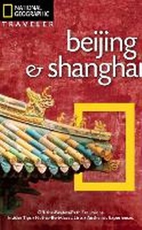 Abbildung von: National Geographic Traveler: Beijing & Shanghai - National Geographic Society