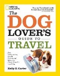 Cover: The Dog Lover's Guide to Travel - National Geographic Society