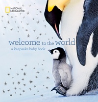 Enlarge image Cover: Welcome to the World - National Geographic Society