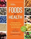 Cover: National Geographic Foods for Health - National Geographic Society