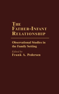 Enlarge image Cover: The Father-Infant Relationship - Praeger Publishers Inc
