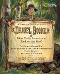 Cover: The Trailblazing Life of Daniel Boone and How Early Americans Took to the Road - National Geographic Kids