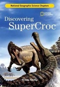 Cover: Science Chapters: Discovering Supercroc - National Geographic Kids