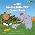 Cover: When Mama Mirabelle Comes Home - National Geographic Kids