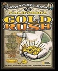Cover: How to Get Rich in the California Gold Rush - National Geographic Kids