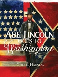 Cover: Abe Lincoln Goes to Washington - National Geographic Kids