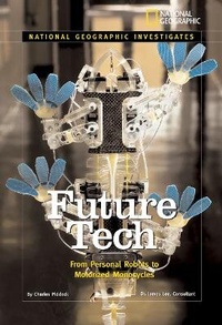 Enlarge image Cover: National Geographic Investigates: Future Tech - National Geographic Kids