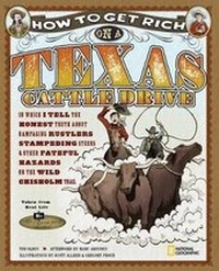 Enlarge image Cover: How to Get Rich on a Texas Cattle Drive - National Geographic Kids