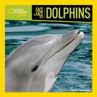 Enlarge image Cover: Face to Face with Dolphins - National Geographic Kids