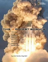 Enlarge image Cover: This Is Rocket Science - National Geographic Society