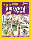 Cover: Science Fair Winners: Junkyard Science - National Geographic Kids