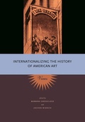 Cover: Internationalizing the History of American Art - Pennsylvania State University Press