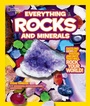 Cover: Everything Rocks and Minerals - National Geographic Kids
