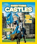Cover: National Geographic Kids Everything Castles - National Geographic Kids