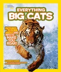 Cover: National Geographic Kids Everything Big Cats - National Geographic Kids