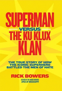 Abbildung von: Superman versus the Ku Klux Klan - National Geographic Kids