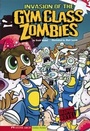 Cover: Invasion of the Gym Class Zombies - Stone Arch Books