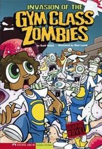 Enlarge image Cover: Invasion of the Gym Class Zombies - Stone Arch Books