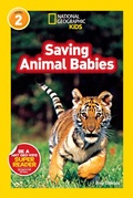Cover: National Geographic Kids Readers: Saving Animal Babies - National Geographic Kids