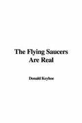Cover: The Flying Saucers Are Real - IndyPublish.com