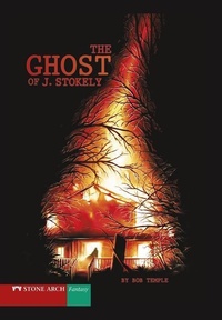 Enlarge image Cover: The Ghost of J. Stokely - Stone Arch Books