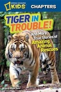 Cover: Tiger in Trouble! - National Geographic Kids