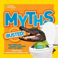 Enlarge image Cover: Myths Busted! - National Geographic Kids