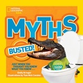 Cover: National Geographic Kids Myths Busted! - National Geographic Kids