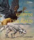 Cover: The Griffin and the Dinosaur - National Geographic Kids