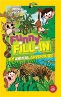 Cover: National Geographic Kids Funny Fillin: My Animal Adventure - National Geographic Kids