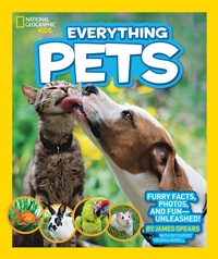 Enlarge image Cover: Everything Pets - National Geographic Kids