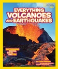Cover: National Geographic Kids Everything Volcanoes and Earthquakes - National Geographic Kids
