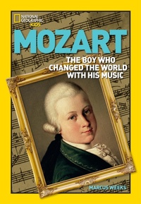 Enlarge image Cover: World History Biographies: Mozart - National Geographic Kids