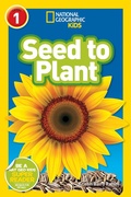 Cover: National Geographic Kids Readers: Seed to Plant - National Geographic Kids