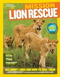 Cover: Mission: Lion Rescue - National Geographic Kids
