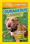 Cover: National Geographic Kids Chapters: Courageous Canine - National Geographic Kids