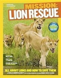 Cover: Nat Geo Kids Mission Lion Rescue - National Geographic Kids