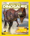 Cover: National Geographic Kids Everything Dinosaurs - National Geographic Kids