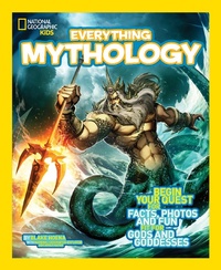 Abbildung von: Everything Mythology - National Geographic Kids