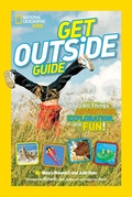 Cover: National Geographic Kids Get Outside Guide - National Geographic Kids