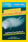 Cover: National Geographic Kids Chapters: The Whale Who Won Hearts - National Geographic Kids