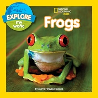 Enlarge image Cover: Explore My World: Frogs - National Geographic Kids